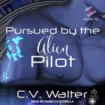 Pursued by the alien pilot cover image