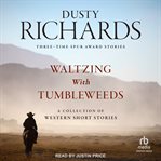 Waltzing with tumbleweeds cover image