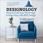 Designology : how to find your PlaceType & align your life with design cover image