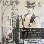 Sweet Darusya : a tale of two villages cover image