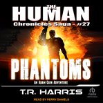 Phantoms : Human Chronicles Saga cover image