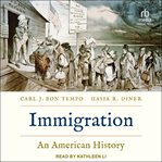 Immigration : an American history cover image