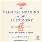 The original meaning of the fourteenth amendment cover image