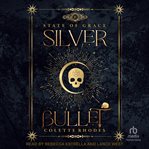 Silver Bullet : State of Grace cover image