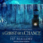 A Ghost of a Chance : Midlife Spirits Series, Book 2 cover image