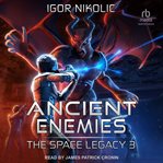 Ancient enemies. Space legacy cover image