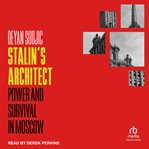 Stalin's architect : power and survival in Moscow, Boris Iofan (1891-1976) cover image