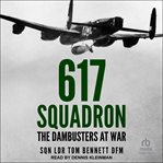 617 Squadron : the Dambusters at war cover image