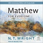 Matthew for Everyone, Part 1 : New Testament for Everyone cover image
