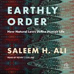Earthly order : how natural laws define human life cover image