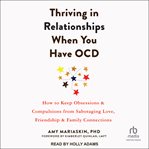 Thriving in relationships when you have ocd cover image