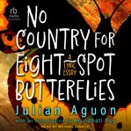No country for eight-spot butterflies cover image