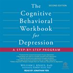 The cognitive behavioral workbook for depression cover image