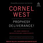Prophesy deliverance! : an Afro-American revolutionary Christianity cover image