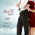 Hot on his heels : What Happens in Vegas cover image