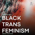 Black Trans Feminism cover image
