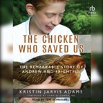 The chicken who saved us cover image