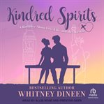 Kindred Spirits : A Romance About Love, Life, and the Afterlife cover image