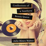 Confessions of a Southern beauty queen cover image