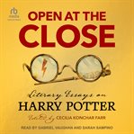 Open at the Close : Literary Essays on Harry Potter cover image