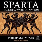 Sparta : fall of a warrior nation cover image