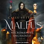 Malfus : Necromancer Unchained cover image
