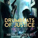Drumbeats of Justice : Pain and Agony cover image