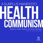 Health Communism : A Surplus Manifesto cover image