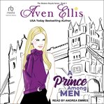 A Prince Among Men : Modern Royals cover image