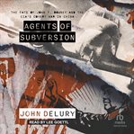 Agents of subversion : the fate of John T. Downey and the CIA's covert war in China cover image