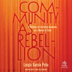 Community as Rebellion : A Syllabus for Surviving Academia as a Woman of Color cover image