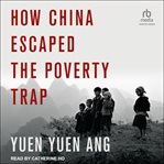 How China escaped the poverty trap cover image