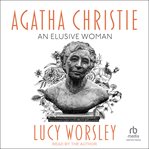 Agatha Christie : an elusive woman