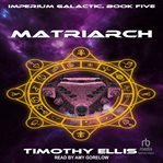 Matriarch : Imperium Galactic cover image