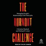 The burnout challenge : managing mismatches in the workplace cover image