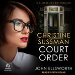 Christine sussman : Court Order cover image