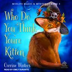 Who do you think you're kitten cover image