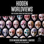 Hidden worldviews cover image