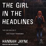 The girl in the headlines cover image