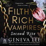 Second Rite : Filthy Rich Vampires cover image