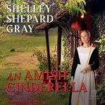 An Amish Cinderella : Amish of Apple Creek cover image