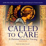 Called to care : a Christian theology of nursing cover image