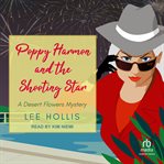 Poppy Harmon and the Shooting Star : Desert Flowers Mystery cover image