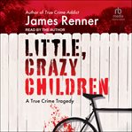 Little, Crazy Children cover image