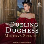 The Dueling Duchess : Wicked Women of Whitechapel cover image
