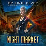 Night Market : Crossroads Chronicles cover image