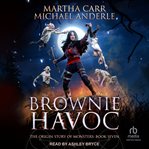 Brownie Havoc : Origin Stories of Monsters cover image