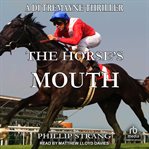 The Horse's Mouth : DI Tremayne Thriller cover image