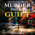 Murder has no Guilt : DCI Cook Thriller cover image