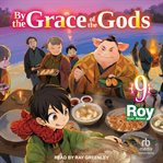 By the Grace of the Gods, Volume 9 : By the Grace of the Gods cover image